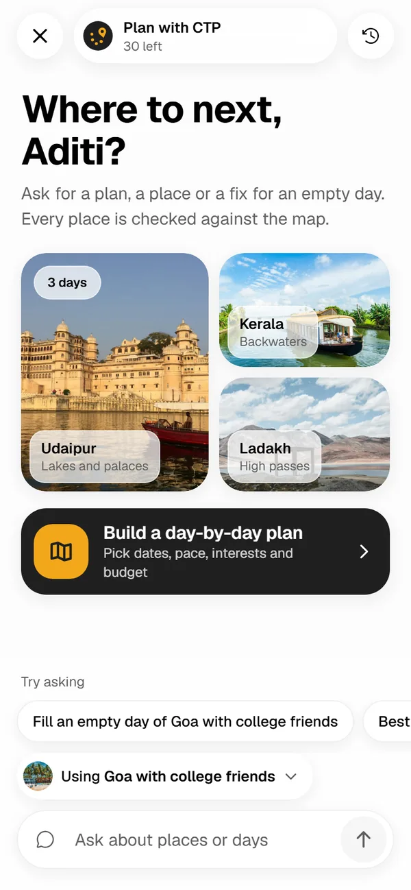 Plan with CTP welcome screen with suggested destinations Udaipur, Kerala backwaters and Ladakh, and a button to build a day-by-day plan.
